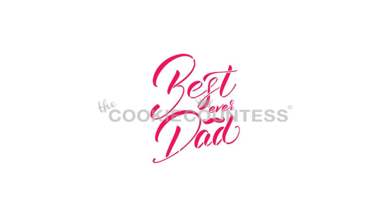 Cookie Countess 362 - Best Ever Dad Stencil