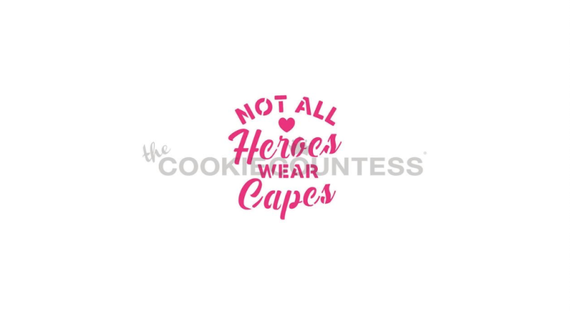 Cookie Countess 376 - Not All Heros Stencil