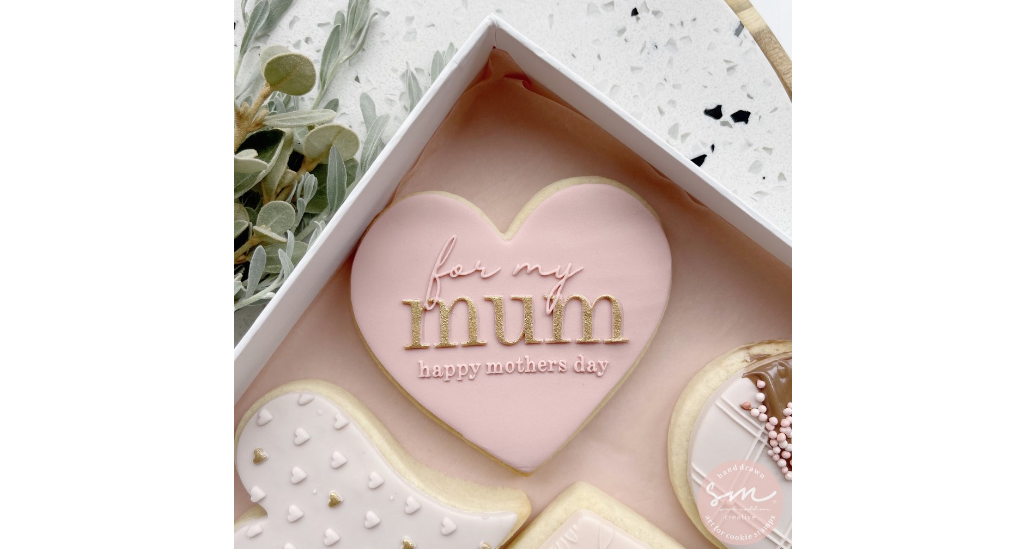 For My Mum, Happy Mother's Day Cookie Stamp by Sarah Maddison Miss