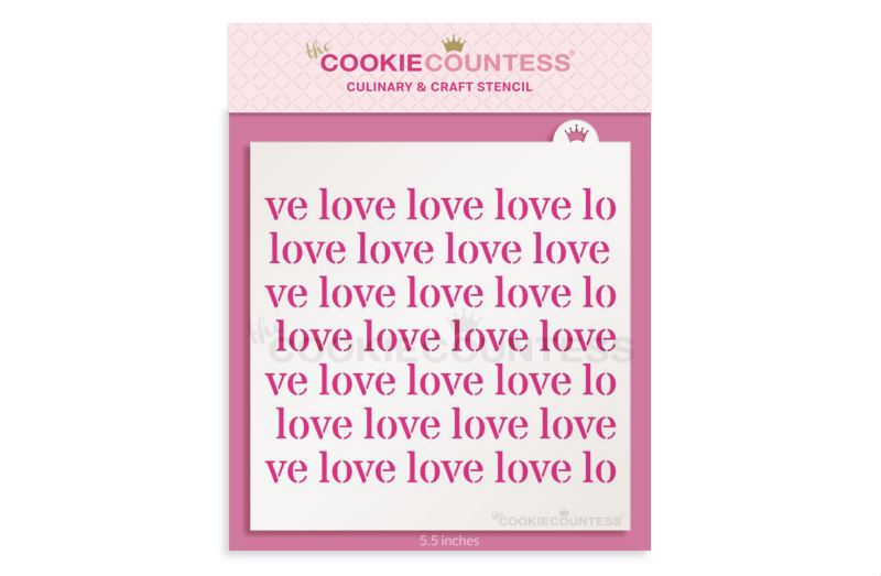 Cookie Countess 463 - Love Repeat Pattern Stencil