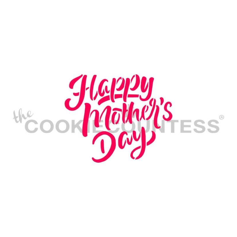 Cookie Countess 467 - Happy Mother's Day Brush Script Stencil